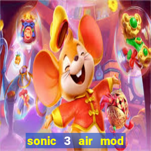 sonic 3 air mod extra slot shadow